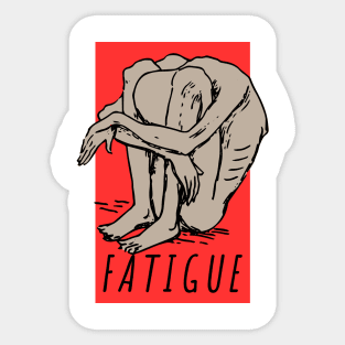 Fatigue Sticker